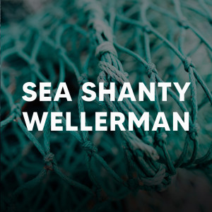 Various Artists的專輯Sea Shanty Wellerman