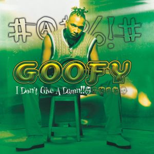 อัลบัม I Don't Give A Damn ศิลปิน Goofy