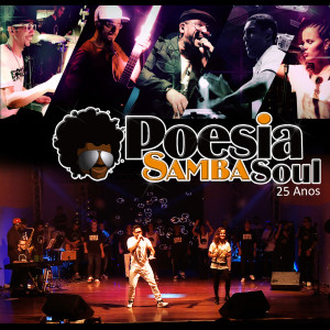 Album Poesia Samba Soul, 25 Anos (Ao Vivo) from Poesia Samba Soul