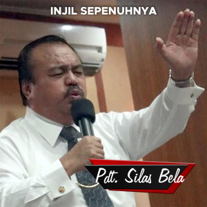 Album Injil Sepenuhnya from Pdt. Silas Bela