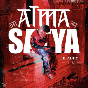 Listen to Atma Satya song with lyrics from Lil Addy