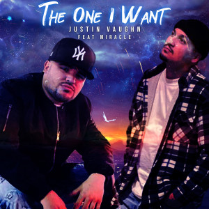 收听Justin Vaughn的The One I Want歌词歌曲