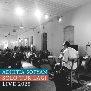 Adhitia Sofyan的專輯Solo Tur Lagi Live 2025