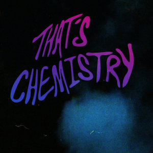 Young Rival的專輯That's Chemistry - Single