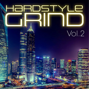 Various Artists的專輯Hardstyle Grind, Vol. 2