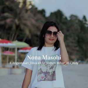 Dengarkan Nona Masohi lagu dari R Angkotasan dengan lirik