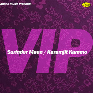Dengarkan Vip lagu dari Surinder Maan dengan lirik