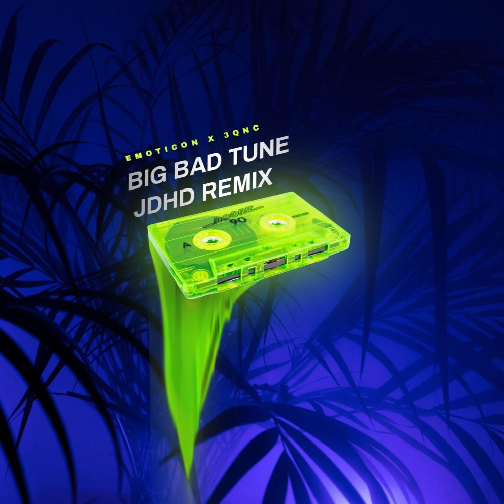 Big Bad Tune (JDHD Remix) (Explicit) (JDHD Remix|Explicit)