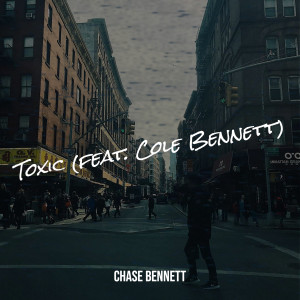 收聽Chase Bennett的Toxic (Explicit)歌詞歌曲