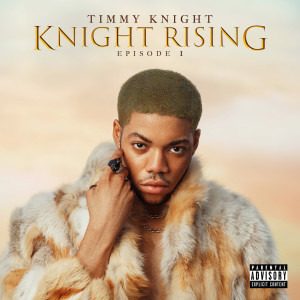 Album Knight Rising (Episode I) (Explicit) from Timmy Knight
