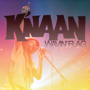 Dengarkan Wavin'  Flag lagu dari K'naan dengan lirik