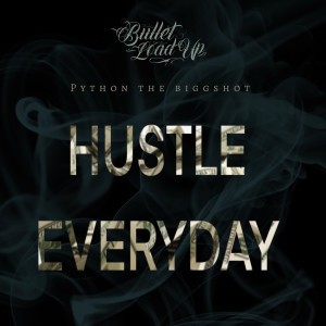 Listen to Hustle Everyday (Explicit) song with lyrics from Bullet Load Up