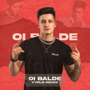 Listen to Oi Balde (Funk) (Explicit) song with lyrics from Vyolo