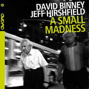 Album A Small Madness from David Binney