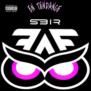 Listen to EN TENDANCE (Explicit) song with lyrics from SBIR