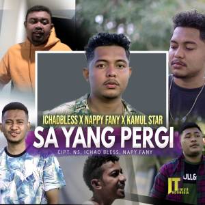 Dengarkan Sa Yang Pergi lagu dari Ichad Bless dengan lirik