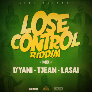 ดาวน์โหลดและฟังเพลง Lose Control Riddim (Mix, Pt. 2) พร้อมเนื้อเพลงจาก D'Yani