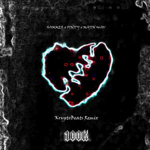 Listen to 100k (VIP RMX) (VIP RMX|Explicit) song with lyrics from Kryptobeats