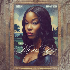 Listen to Mona Lisa (Explicit) song with lyrics from Mer-C