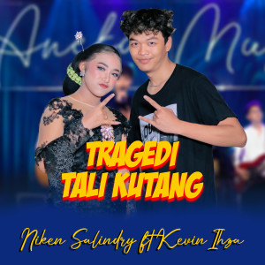 Dengarkan Tragedi Tali Kutang lagu dari Niken Salindry dengan lirik