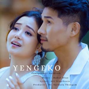 ดาวน์โหลดและฟังเพลง YENGEKO พร้อมเนื้อเพลงจาก Rahul Blue