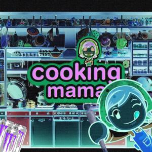cooking mama (feat. prod. 33nimb, kakurokun & CXNFESSIXN) (Explicit)
