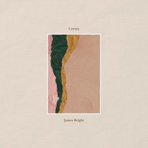 อัลบัม Cortex ศิลปิน James Bright