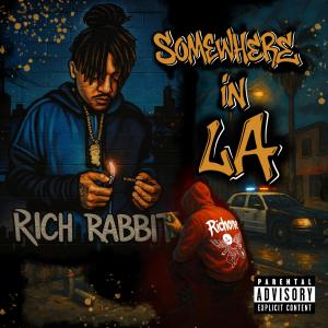 RichOne的專輯Somewhere In LA (feat. Rich Rabbit) [Explicit]