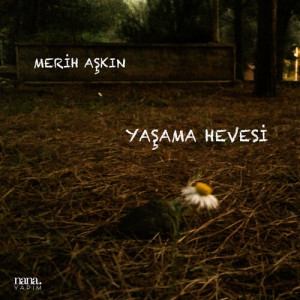 Album Yaşama Hevesi from Merih Aşkın