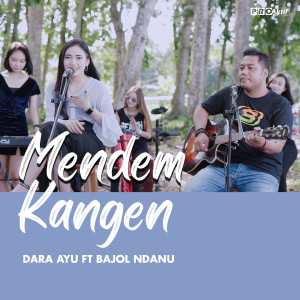 收听Dara Ayu的Mendem Kangen歌词歌曲