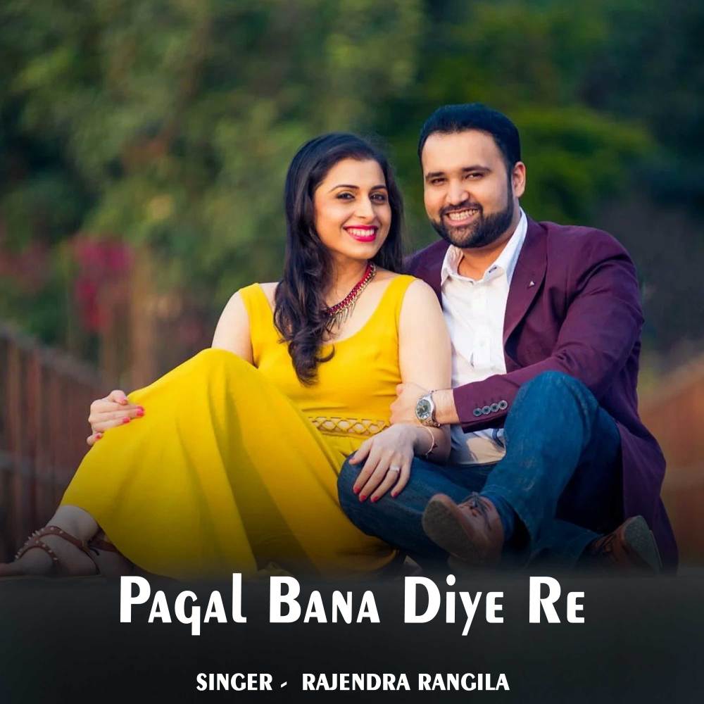 Pagal Bana Diye Re