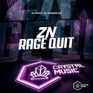 Zn Rage Quit (Explicit) dari DJ Nackx