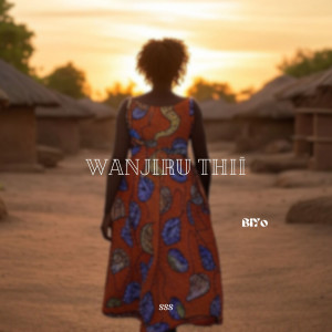 收聽Biyo的Wanjiru Thiī歌詞歌曲