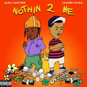 Album Nothin 2 Me from Cousin Stizz