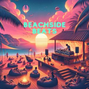 Chillout Music Ensemble的專輯Beachside Beats (Breeze & Groove Sessions)