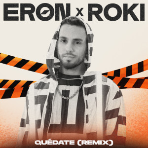 Listen to Quédate (Remix) song with lyrics from Eron