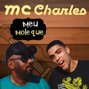 Dengarkan Meu Moleque lagu dari Mc Charles dengan lirik