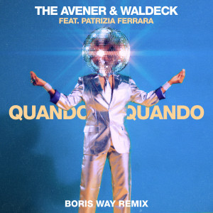 อัลบัม Quando Quando (Boris Way Remix) ศิลปิน The Avener