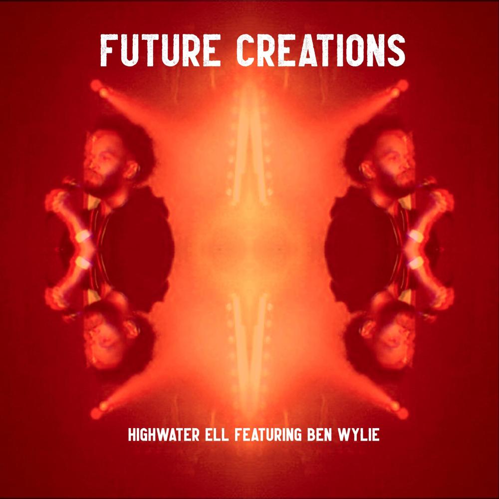 Future Creations (feat. Ben Wylie)