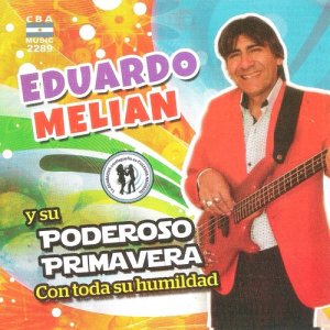 อัลบัม Con Toda Su Humildad ศิลปิน Eduardo Melián y su Poderoso Primavera