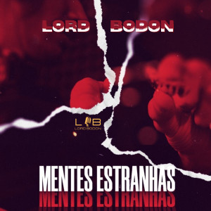 Lord Bodon的專輯Mentes Estranhas (Explicit)