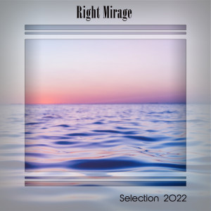 Various Artists的專輯RIGHT MIRAGE SELECTION 2022