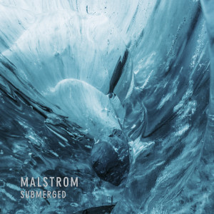 收听Malstrom的Submerged歌词歌曲