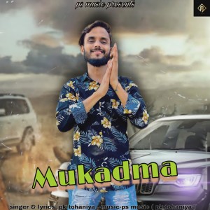 Album Mukadma from PK Tohaniya