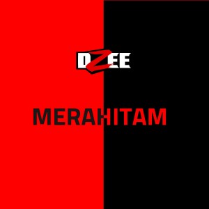 MERAHITAM (Explicit) dari Dzee