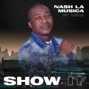 Nash La Musica的專輯Show It