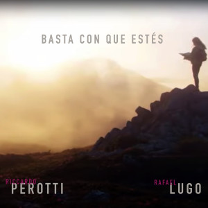 收聽Riccardo Perotti的Basta Con que Estés歌詞歌曲