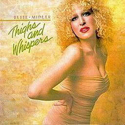 Bette Midler的專輯Thighs And Whispers