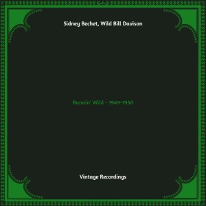 Wild Bill Davison的專輯Runnin' Wild - 1949-1950 (Hq Remastered)
