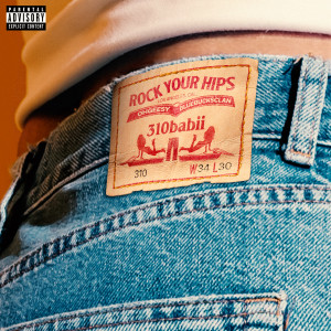 310babii的專輯rock your hips (Explicit)